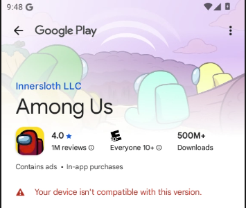 Screenshot showing the error "Your device isn't compatible with this version" when trying to install Among Us from Google Play Store.